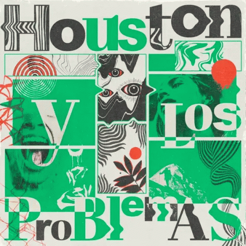 Houston Y Los Problemas : Houston y los Problemas